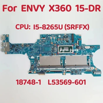 18748-1 placa-mãe Para o HP ENVY X360 15-DR Laptop placa-Mãe CPU: i5-8265U SRFFX UMA DDR4 L53569-601 L53569-001 Teste de 100% OK