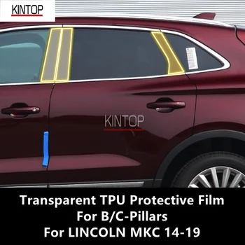Para LINCOLN MKC 14-19 B/C-Pilares TPU Transparente Película Protetora Anti-risco Reparação Filme Acessórios para Montar